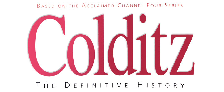 Colditz The Definitive History